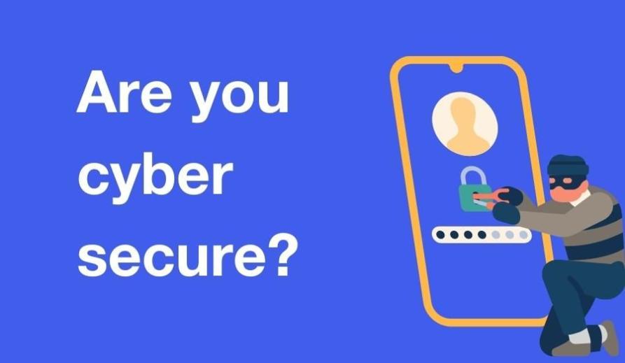 Are you cyber secure? 