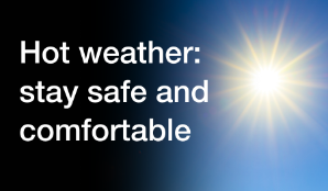 Hot weather: stay safe and comfortable